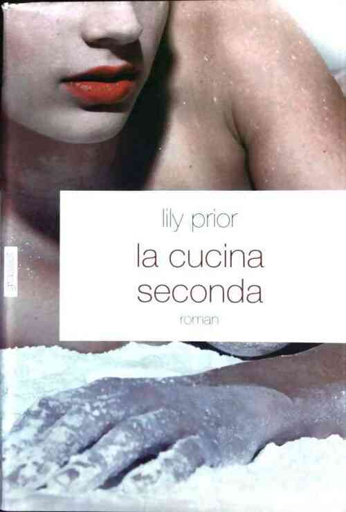 La Cucina seconda - Lily Prior - Livre