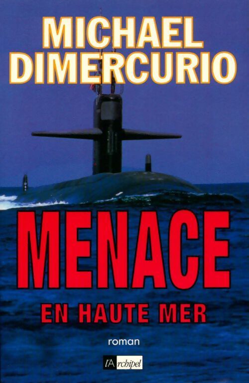 Menace en haute mer - Michael Dimercurio - Livre