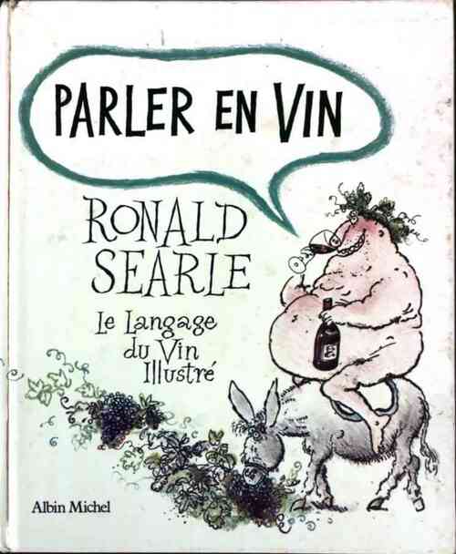 Parler en vin - Ronald Searle - Livre