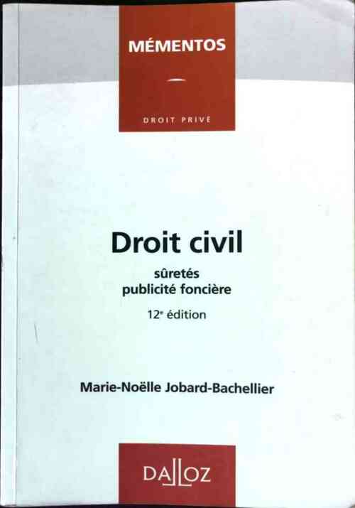 Droit civil. Sûretés, Publicité foncière - Marie-Nöelle Jobard-Bachellier - Livre