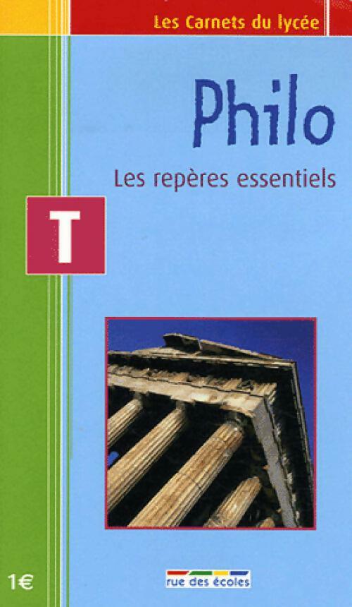 Philo Terminale. Les repères essentiels - Inconnu - Livre