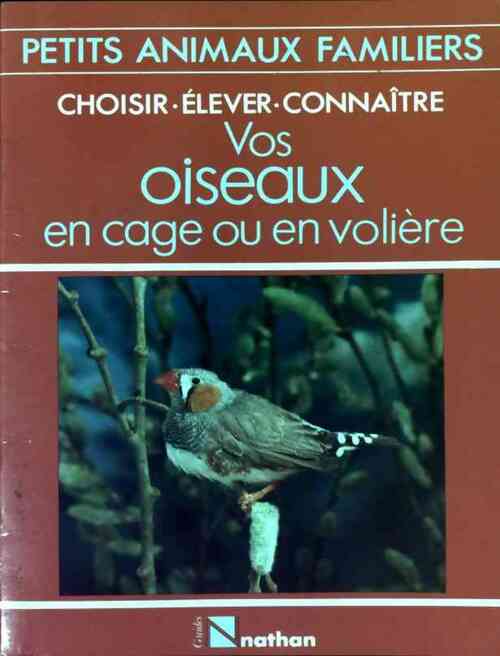 Vos oiseaux en cage ou en volière - Collectif - Livre