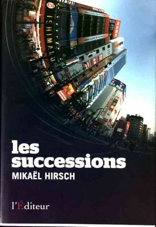 Les Successions - Mikaël Hirsch - Livre