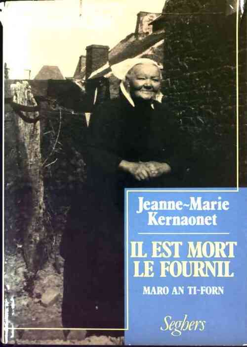 Il est mort le fournil - Jeanne-Marie Kernaonet - Livre