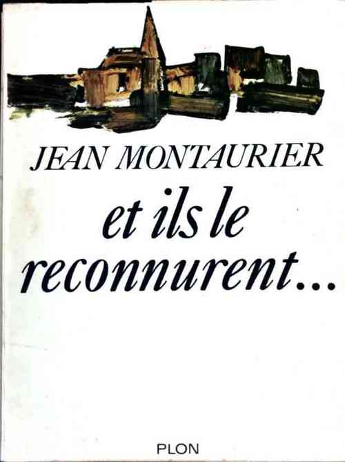 Et ils le reconnurent... - Jean Montaurier - Livre