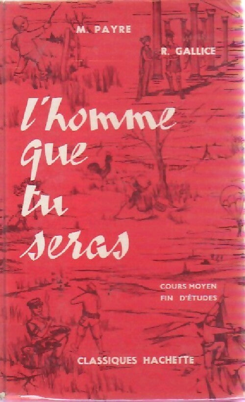 L'homme que tu seras - M Payre - Livre