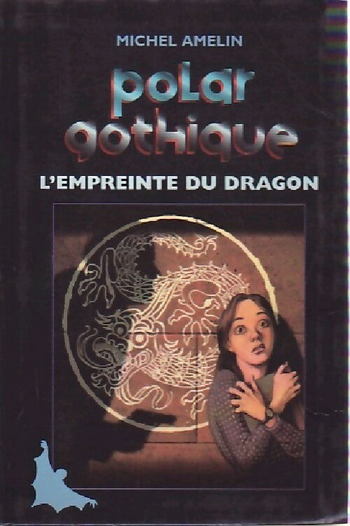 L'empreinte du dragon - Michel Amelin - Livre