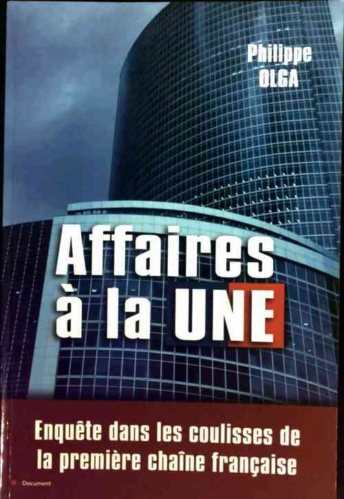 Affaires à la une - Philippe Olga - Livre