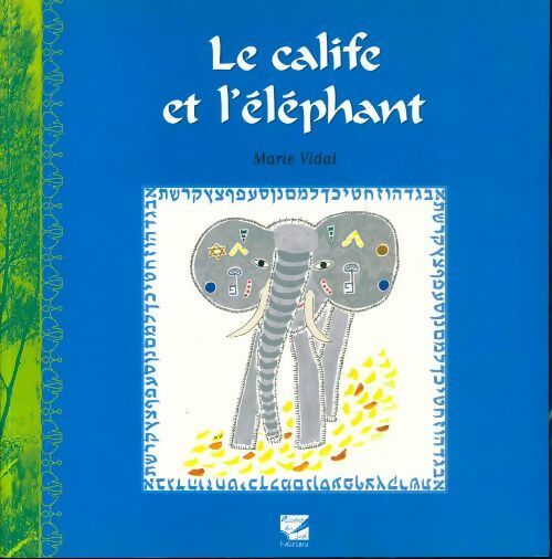 Le calife et l'éléphant - Marie Vidal - Livre