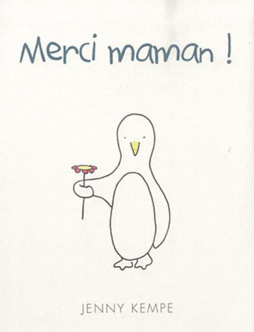 Merci maman ! - Jenny Kempe - Livre
