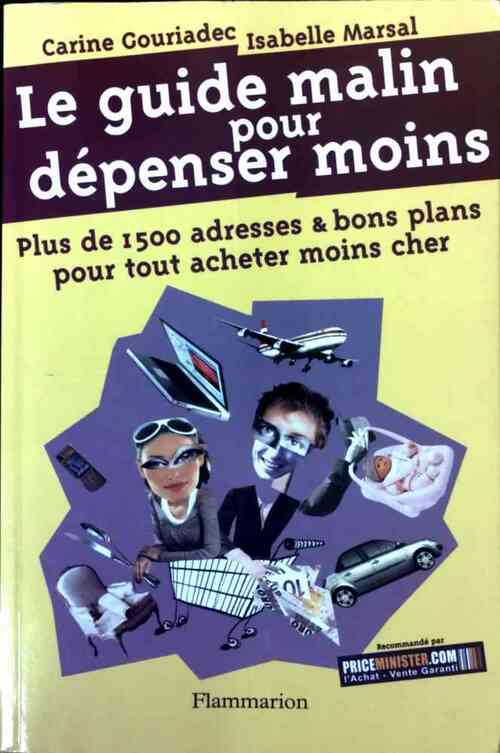 Le guide malin pour dépenser moins - Carine Gouriadec - Livre
