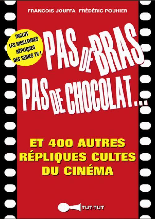 Pas de bras, pas de chocolat - François Jouffa - Livre