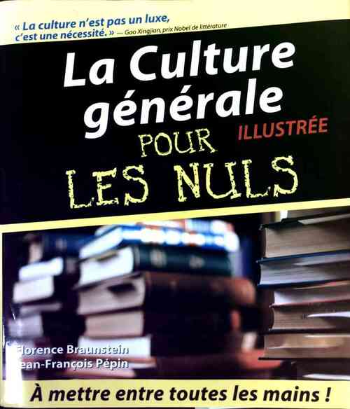 La culture générale illustrée pour les nuls - Florence Braunstein - Livre