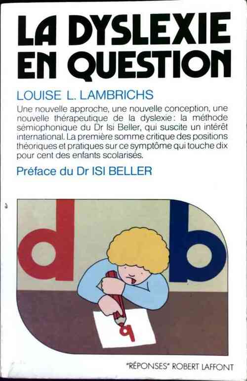 La dyslexie en question - Louise L. Lambrichs - Livre