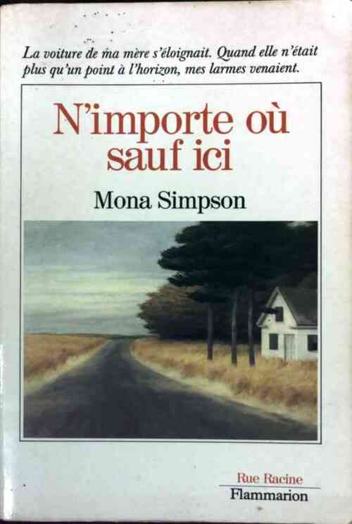 N'importe où, sauf ici ! - Mona Simpson - Livre