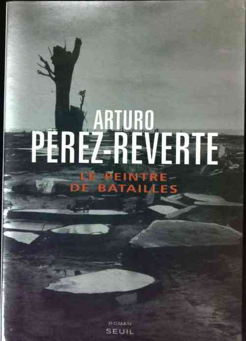 Le peintre de batailles - Arturo Pérez-Reverte - Livre