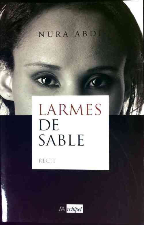 Larmes de sable - Abdi Nura - Livre