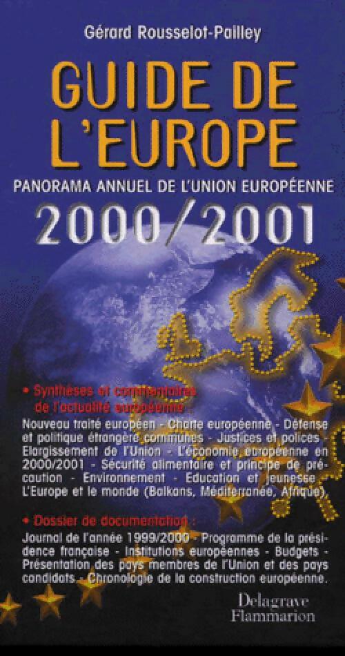 Guide de l'Europe. Panorama annuel de l'Union Européenne 2000/2001 - Gérard Rousselot-Pailley - Livre