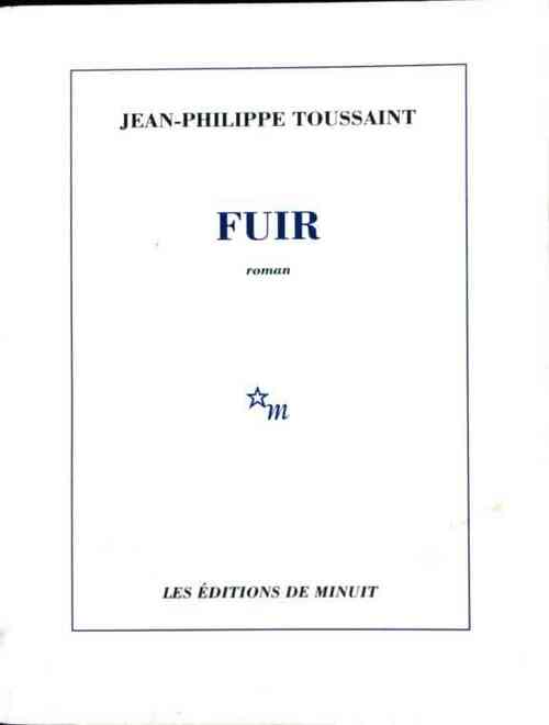 Fuir - Jean-Philippe Toussaint - Livre