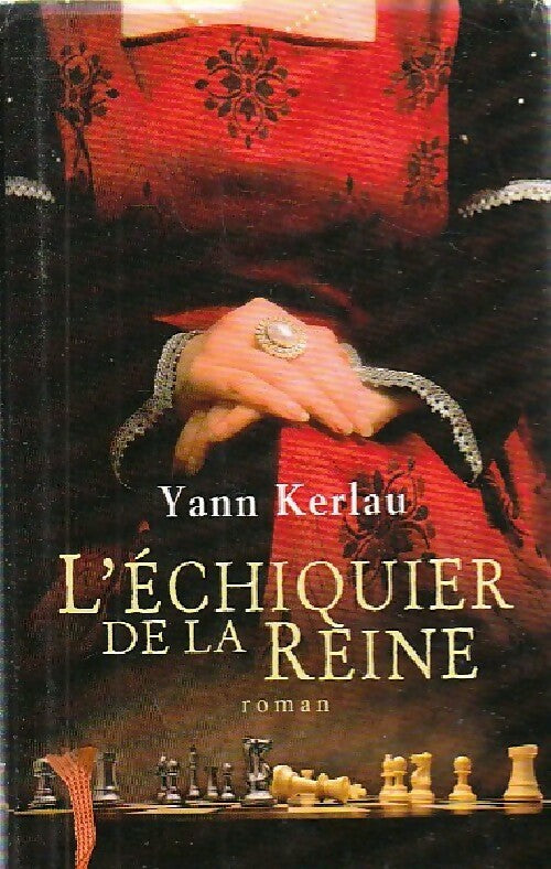 L'échiquier de la reine - Yann Kerlau - Livre