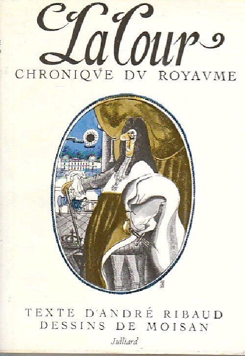 La cour - André Ribaud, Moisan - Livre