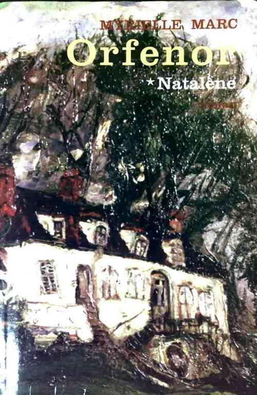 Orfenor Tome I : Natalène - Myrielle Marc - Livre