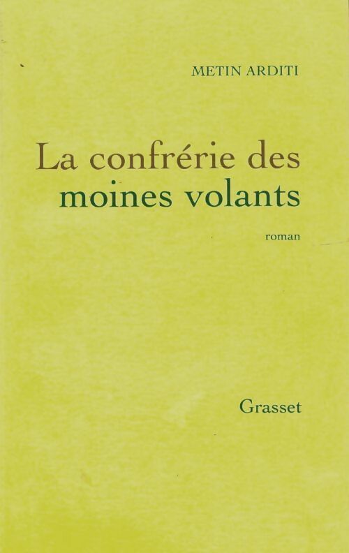 La confrérie des moines volants - Metin Arditi - Livre