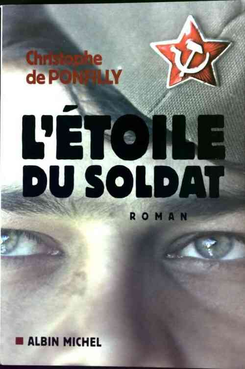 L'étoile du soldat - Christophe De Ponfilly - Livre