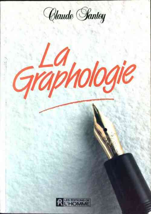 La graphologie - Claude Santoy - Livre