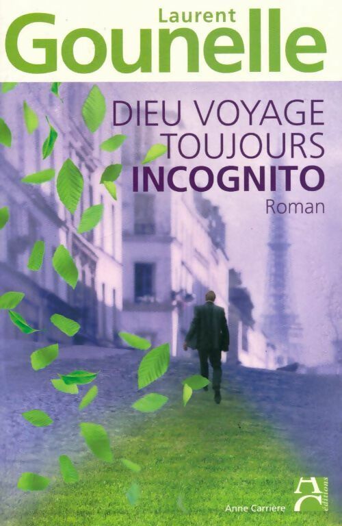 Les dieux voyagent toujours incognito - Laurent Gounelle - Livre