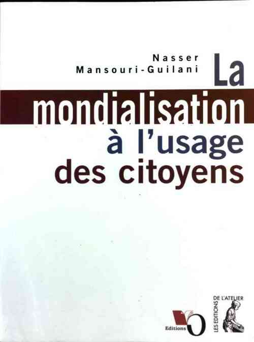 La mondialisation à l'usage des citoyens - Nasser Mansouri-Guilani - Livre