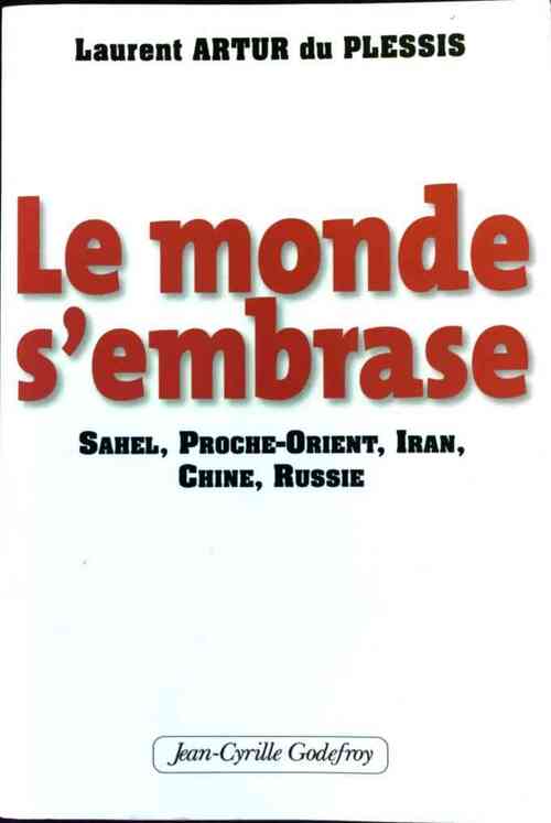 Le monde s'embrase - Laurent Artur du Plessis - Livre