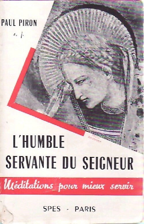 L'humble servante du Seigneur - Paul piron - Livre
