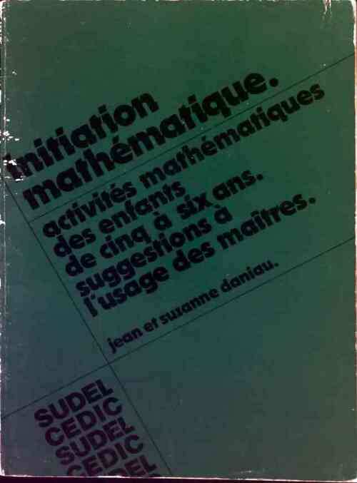 Initiation mathématique - Jean Daniau - Livre