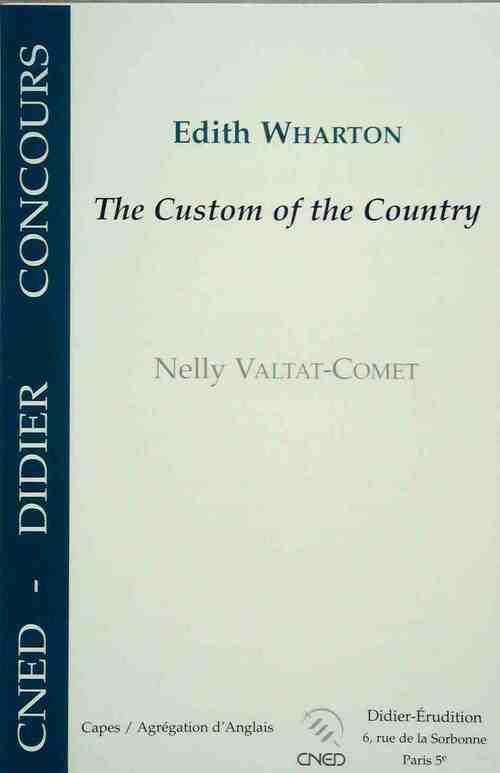 The custom of the country d'Edith Warthon - Nelly Valtat-Comet - Livre