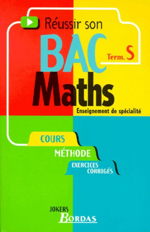 Réussir son bac Maths terminales S - Philippe Lixi - Livre