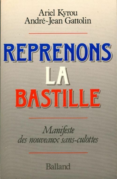 Reprenons la Bastille - Ariel Kyrou - Livre