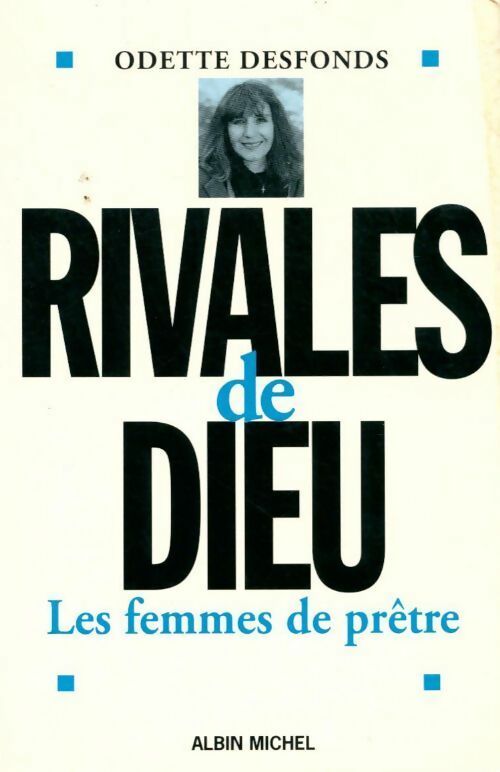 Rivales de Dieu - Odette Desfond - Livre