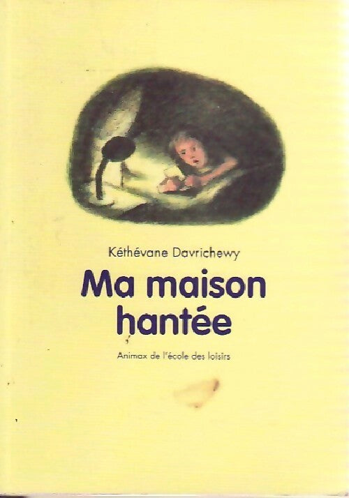 Ma maison hantée - Kéthévane Davrichewy - Livre