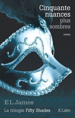 Cinquante nuances plus sombres - E.L. James - Livre