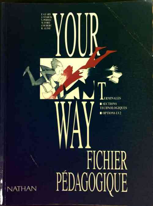 Your way Terminale STT LV2. Fichier pédagogique - François Guary - Livre