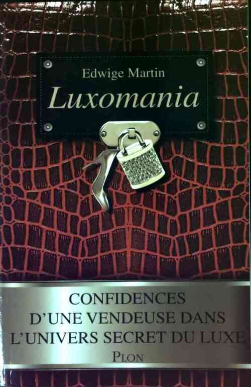 Luxomania - Edwige Martin - Livre