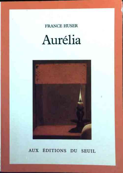 Aurélia - France Huser - Livre