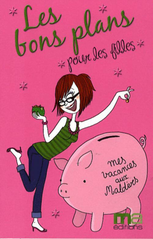 Les bons plans pour les filles - Anaïs Valente - Livre