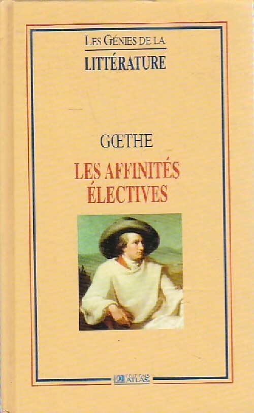 Les affinités électives - Johann Wolfgang Von Goethe - Livre