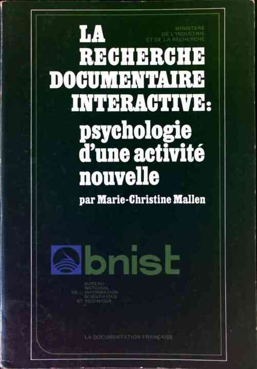 La recherche documentaire interactive. Psychologie d'une activité nouvelle - Marie-Christine Mallen - Livre