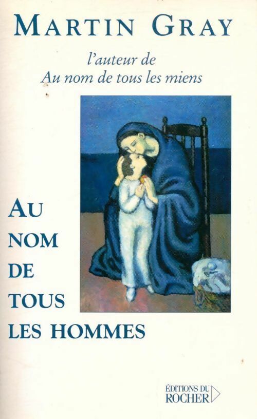 Au nom de tous les hommes - Martin Gray - Livre