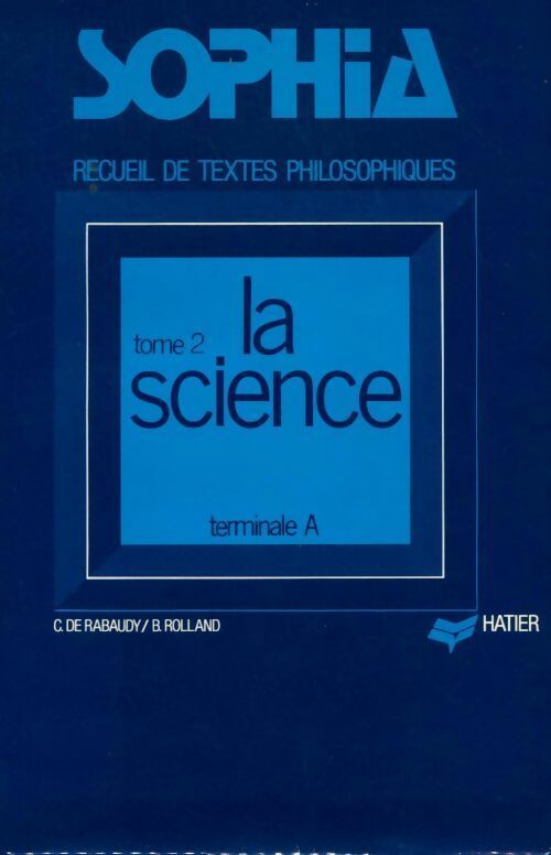 Sophia Tome II : La science - Christian De Rabaudy - Livre