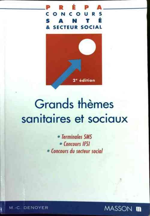 Grands thèmes sanitaires et sociaux - Marie-Christine Denoyer - Livre