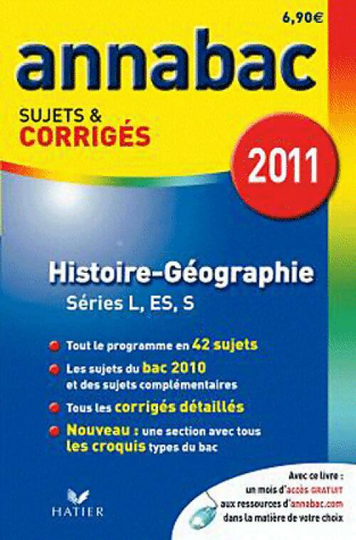 Histoire Géographie Séries L, ES, S Sujets & Corrigés 2011 - Collectif - Livre